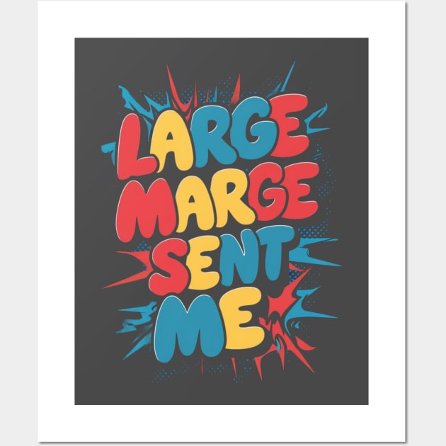 Large Marge Sent Me Wall Art by TshirtMA